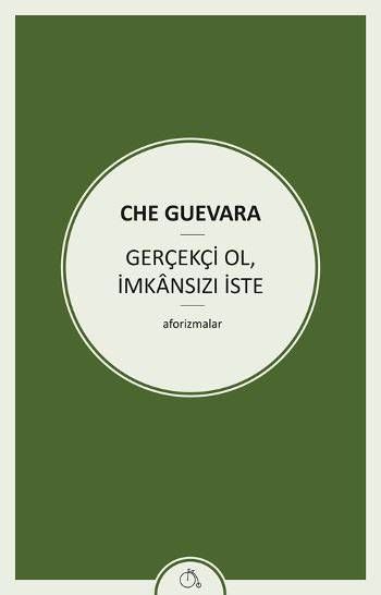 Gerçekçi Ol, İmkansızı İste
