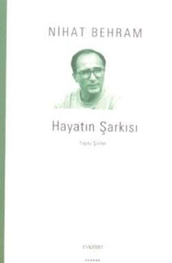 Hayatın Şarkısı-Toplu Şiirler