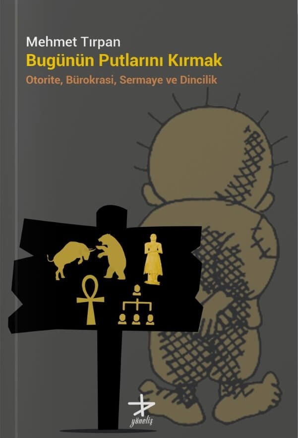 Bugünün Putlarını Kırmak