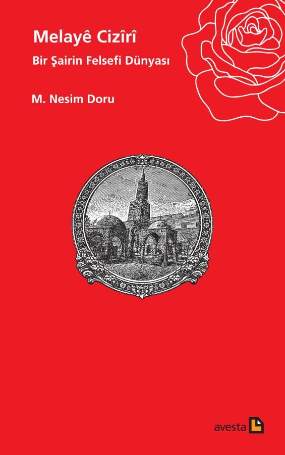 Melayê Cizîrî Bir Şairin Felsefesi Dünyası