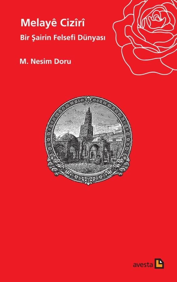 Melayê Cizîrî Bir Şairin Felsefesi Dünyası