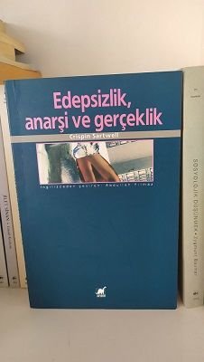 Edepsizlik Anarşizm ve Gerçeklik