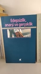 Edepsizlik Anarşizm ve Gerçeklik
