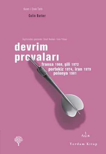 Devrim Provaları - Paris 1968,Şili 1972,Portekiz 1974,İran 1979,Polonya 1981
