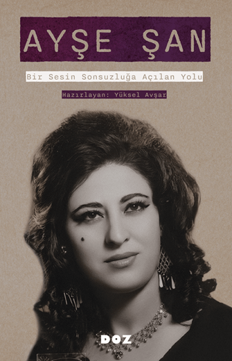 Ayşe Şan - Bir Sesin Sonsuzluğa Açılan Yolu