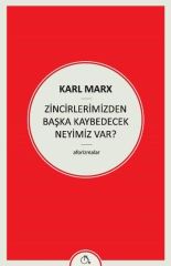 Zincirlerimizden Başka Kaybedecek Neyimiz Var!