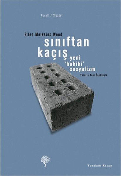 Sınıftan Kaçış - Yeni ''Hakiki'' Sosyalizm