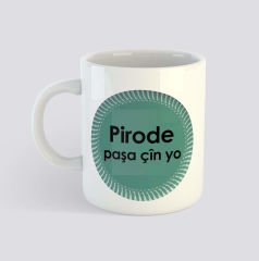 Pirode Paşa Çîn yo Zazaca Porselen Kupa Bardak