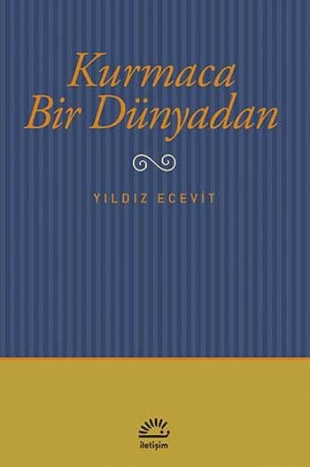 Kurmaca Bir Dünyadan