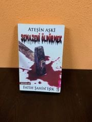 Ateşin Aşkı Semazeni Öldürmek (DEFOLU)