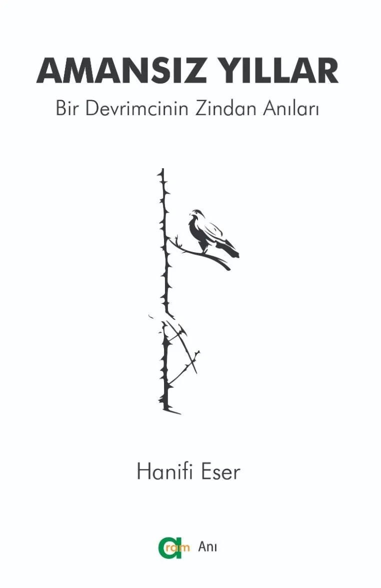 Amansız Yıllar - Bir Devrimcinin Zindan Anıları