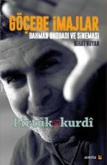 Göçebe İmajlar Bahman Ghobadi ve Sineması