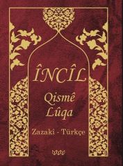 Încîl ( Zazaki-Türkçe)