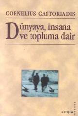 Dünyaya, insana ve Topluma Dair