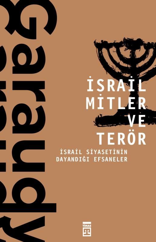 İsrail Mitler ve Terör-İsrail Siyasetinin Dayandığı Efsaneler