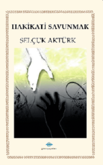 Hakikatı Savunmak