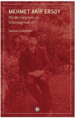 Modernleşmek Mi İslamlaşmak Mı?