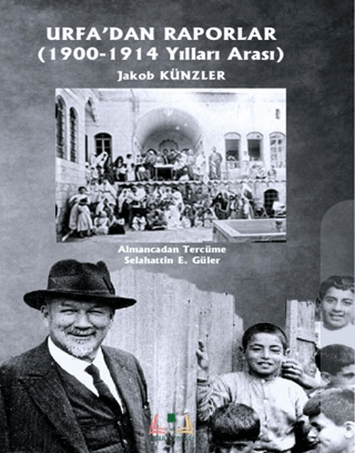 Urfa’dan Raporlar 1900-1914