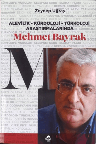 Alevilik , Kürdoloji , Türkoloji Araştırmalarında Mehmet Bayrak