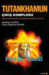 TUTANKHAMUN-Çıkış Komplosu Arkeolojinin En Büyük Sırrının Ardındaki Gerçek