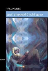 Eliyê Etmanekî û Filîtê Quto