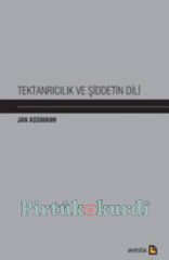 Tektanrıcılık ve Şiddetin Dili