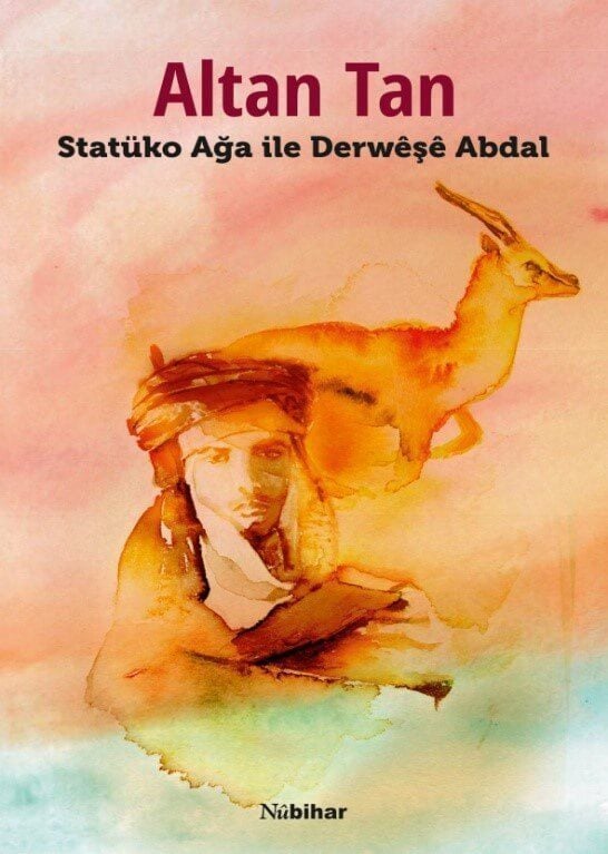 Statüko Ağa İle Derwêşê Abdal