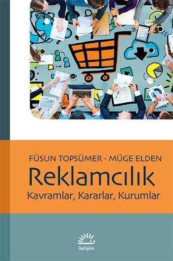 Reklamcılık Kavramlar, Kararlar, Kurumlar