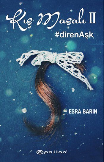 Kış Masalı 2 - Diren Aşk