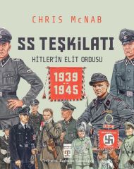 SS Teşkilatı: Hitlerin Elit Ordusu 1939-1945-Ciltli