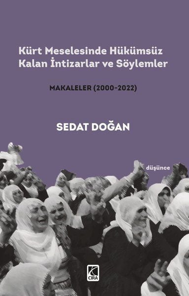 Kürt Meselesinde Hükümsüz Kalan İntizarlar ve Söylemler