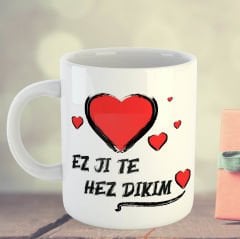 Kürtçe Sevgililer Gününe Özel Porselen Kupa - Ez Ji Te Hez dikim 2