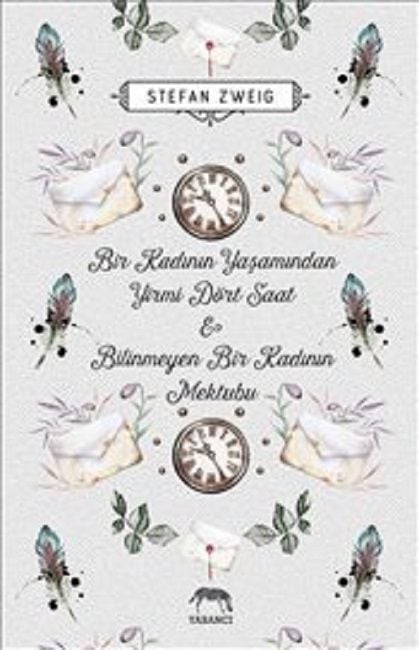 Bir Kadının Yaşamından Yirmi Dört Saat ve Bilinmeyen Bir Kadının Mektubu-Ciltli