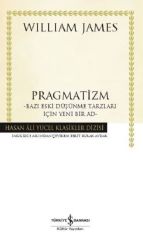 Pragmatizm: Bazı Eski Düşünme Tarzları İçin Yeni Bir Ad