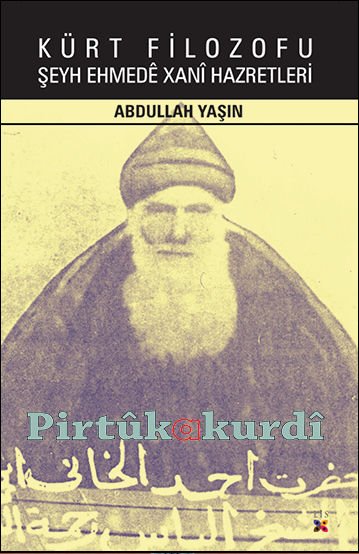 Kürt Filozofu Şeyh Ehmedê Xanî Hazretleri