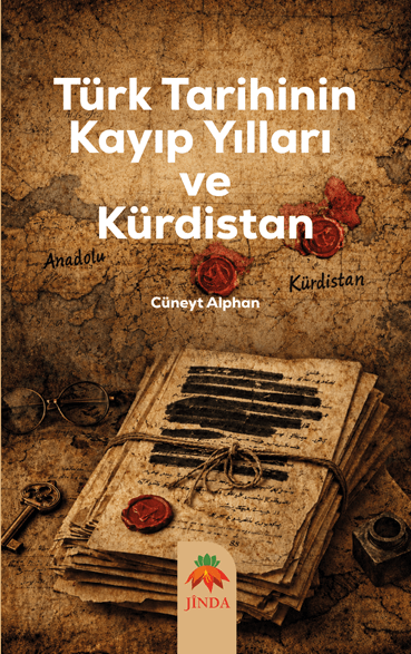 Türk Tarihinin Kayıp Yılları ve Kürdistan