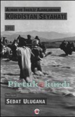 Alman ve İngiliz Ajanlarının Kürdistan Seyahati - 1911