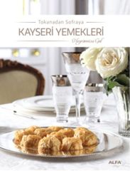 Tokanadan Sofraya Kayseri Yemekleri-Ciltli