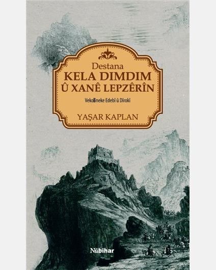 Destana Kela Dimdim U Xanê Lepzêrîn
