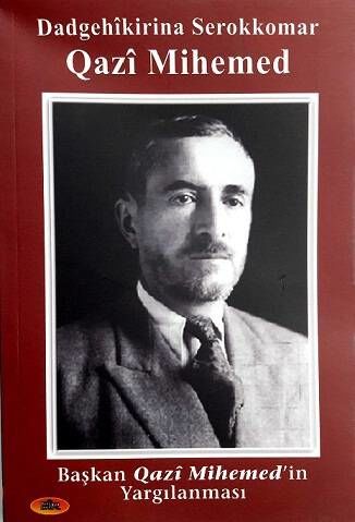 Başkan Qazî Mihemed'in Yargılanması - Dadgehîkirina Serokkomar Qazî Mihemed