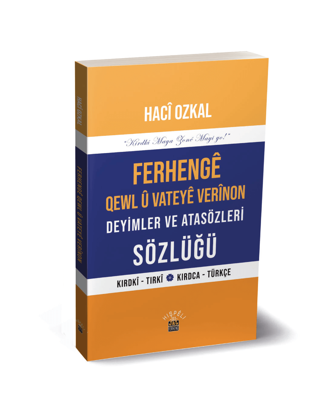 Ferhengê Qewl û Vateyê Verînon Kirdkî - Tirkî / Deyimler ve Atasözleri Sözlüğü Kırdca - Türkçe
