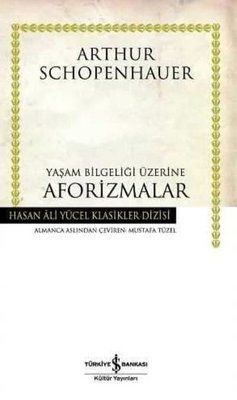 Yaşam Bilgeliği Üzerine Aforizmalar - Hasan Ali Yücel Klasikleri
