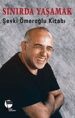 Sınırda Yaşamak-Şevki Ömeroğlu Kitabı