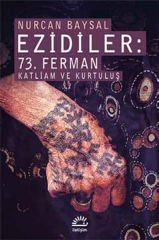Ezidiler - 73. Ferman Katliam ve Kurtuluş