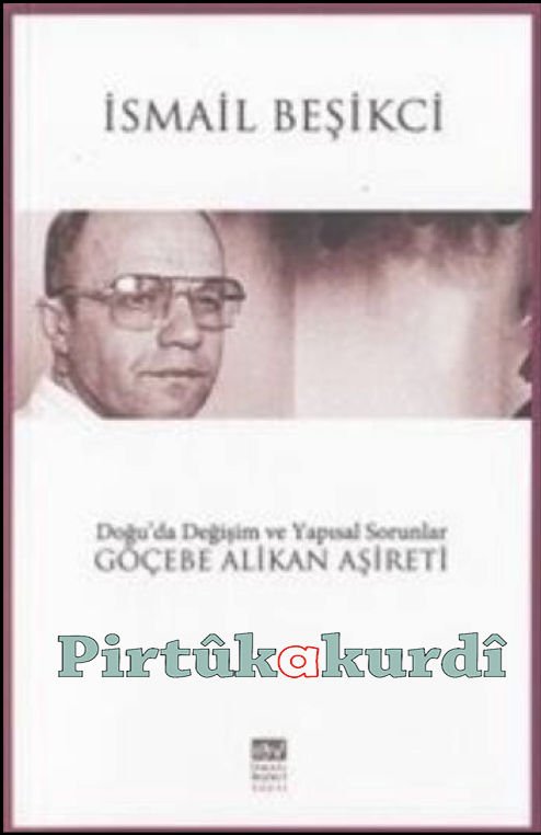 Doğu'da Değişim ve Yapısal Sorunlar Göçebe Alikan Aşireti