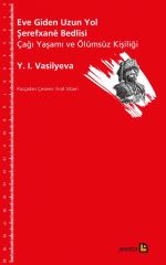 Eve Giden Uzun Yol - Şerefxanê Bedlisi