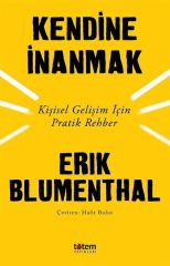 Kendine İnanmak-Kişisel Gelişim İçin Pratik Rehber