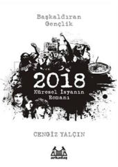 2018 : Küresel İsyanın Romanı