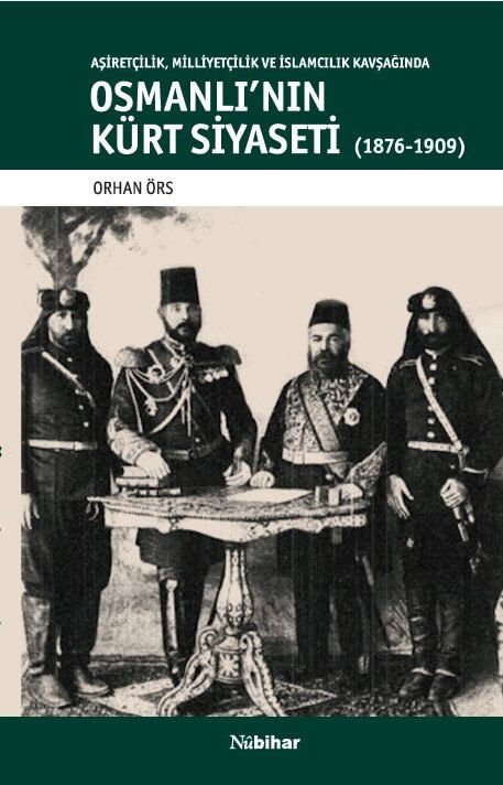 Osmanlı'nın Kürt Siyaseti (1876-1909)