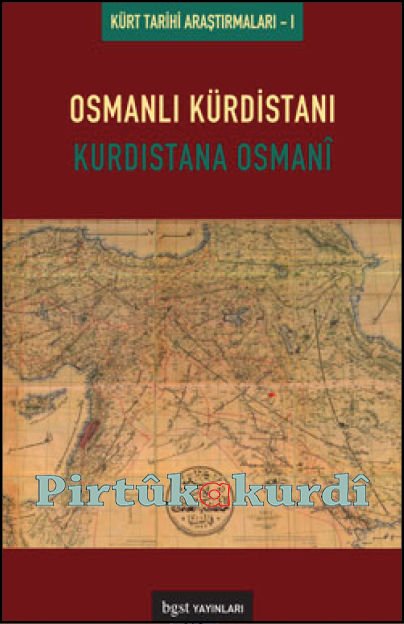 Osmanlı Kürdistanı - Kürdistana Osmani Kürt Tarihi Araştırmaları 1